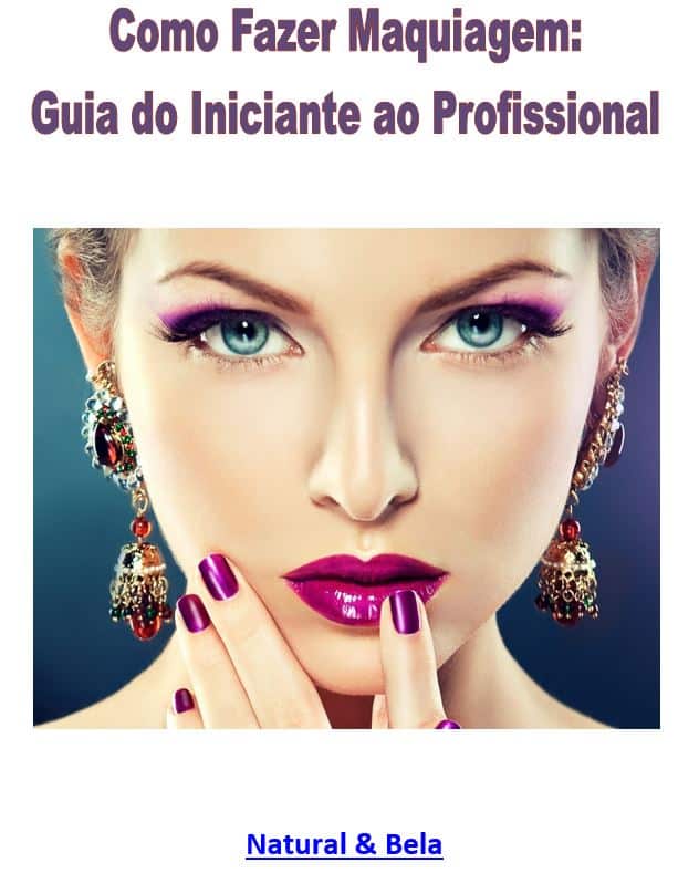 Como Fazer Maquiagem: Guia do Iniciante ao Profissional » Natural